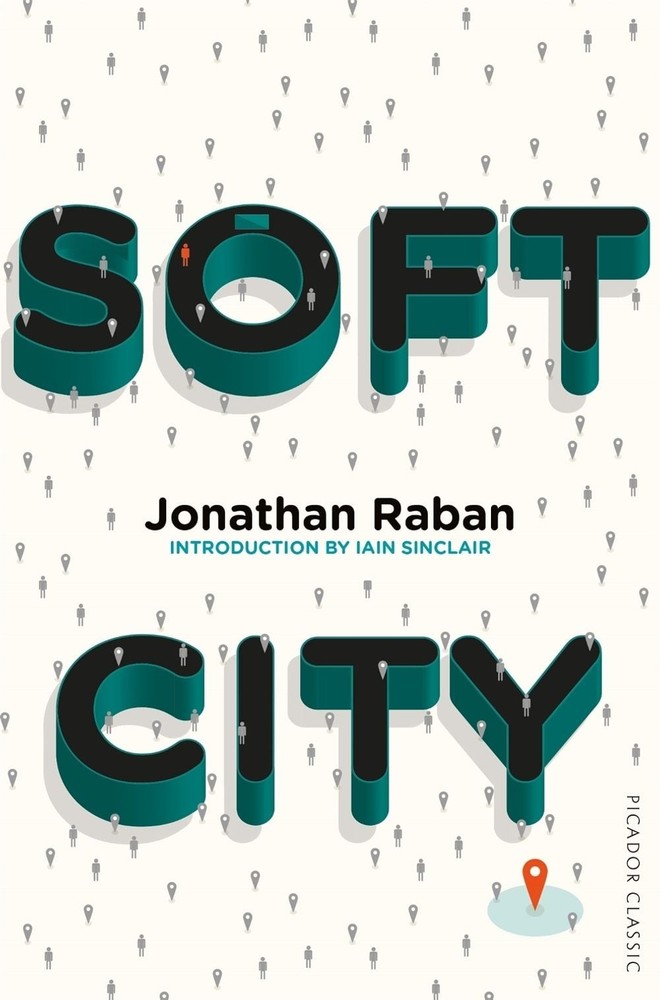 Soft City: Picador Classic by Jonathan Raban (English) Paperback Book