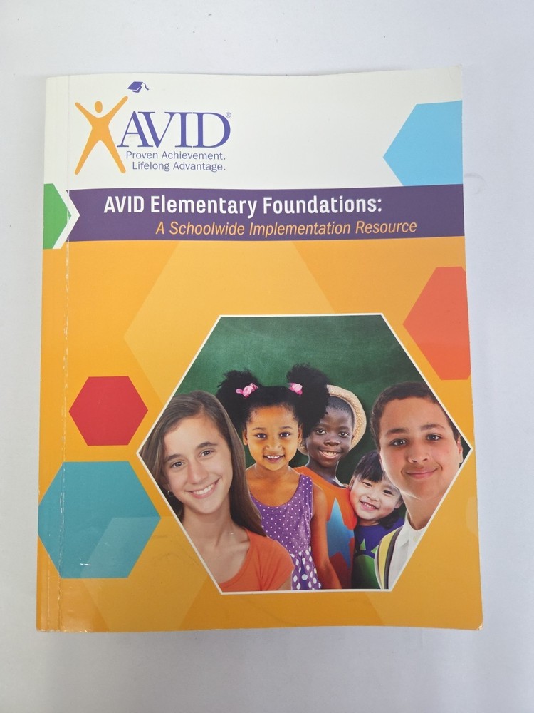 AVID Elementary Foundations A Schoolwide Implementation Resource Book- Excellent