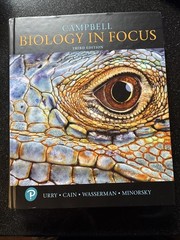 Campbell Biology in Focus by Lisa Urry, Steven Wasserman, Michael Cain and Peter