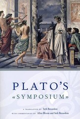 Plato’s Symposium: A Translation by Seth Benardete with Commentaries by Alla…