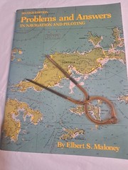 Problems and Answers in Navigation and Piloting Naval Institute Annapolis MD