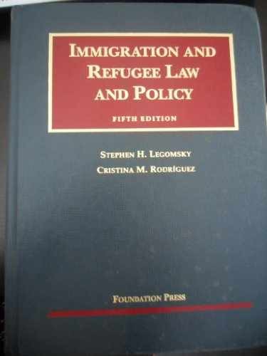 Immigration and Refugee – Hardcover, by Legomsky Stephen; Rodriguez – Very Good