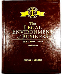 The Legal Environment of Business by Cross Miller – 10th Tenth Edition Hardcover
