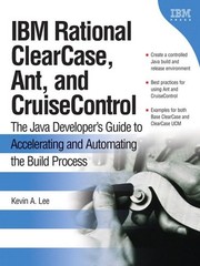 IBM Rational Clearcase, Ant, And Cruisecontrol: The Java Developer’s Guide t…