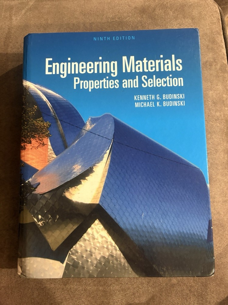 Engineering Materials : Properties and Selection