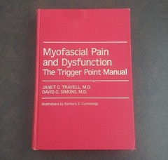 Myofascial Pain and Dysfunction: The Trigger Point Manual–Travell & Simons HC