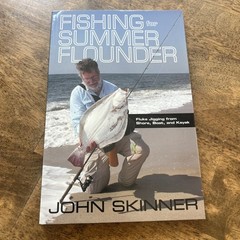 FISHING FOR SUMMER FLOUNDER: By John Skinner – NEW / FREE SAME DAY SHIPPING
