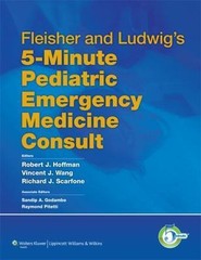 Fleisher and Ludwig’s 5-Minute Pediatric Emergency Medicine Consult (The 5-Min..