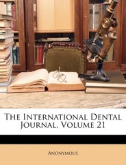 Anonymous – International Dental Journal Volume 21 – paperback or sof – X555z