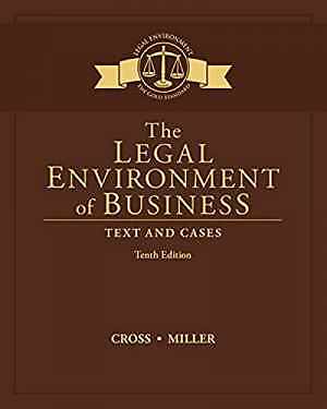 The Legal Environment of Business: Text – Hardcover, by Cross Frank B.; – Good