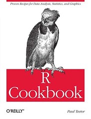 R COOKBOOK: PROVEN RECIPES FOR DATA ANALYSIS, STATISTICS, By Paul Teetor *Mint*