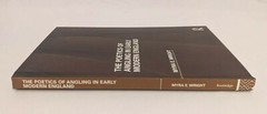 The Poetics of Angling in Early Modern England Hardcover 1st Edition (2018)