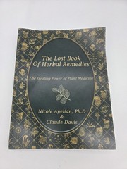 Paperback; The Lost Book of Herbal Remedies; Nicole Apelian & Claude Davis A16