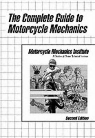 The Complete Guide To Motorcycle Mechanics (2nd Edition)