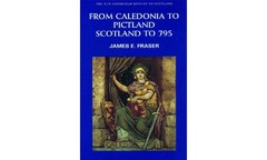 FROM CALEDONIA TO PICTLAND: SCOTLAND TO 795 (NEW EDINBURGH HISTO… James E. Fra