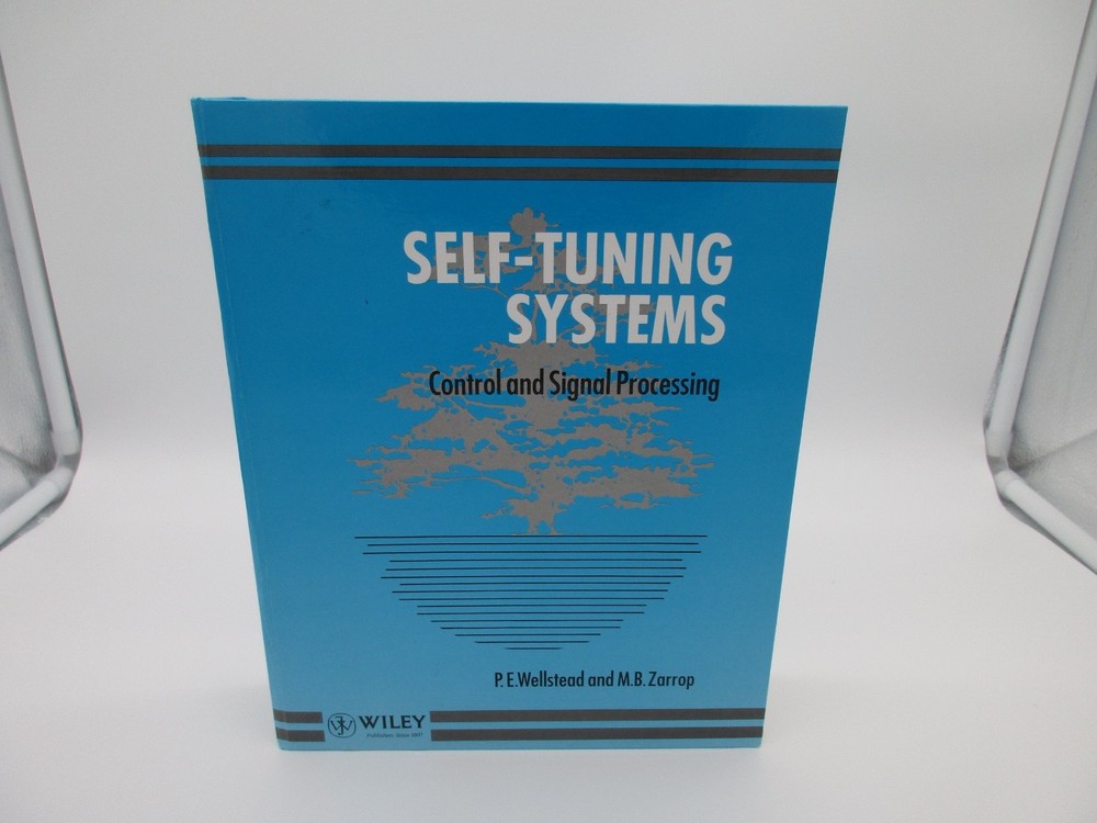 Self-Tuning Systems: Control and Signal Processing; Wellstead,P.E. & M B Zarrop