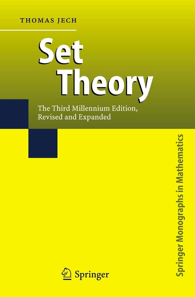 Set Theory by Jech, Thomas (Hardcover, Springer, 2002) Monographs in Mathematics