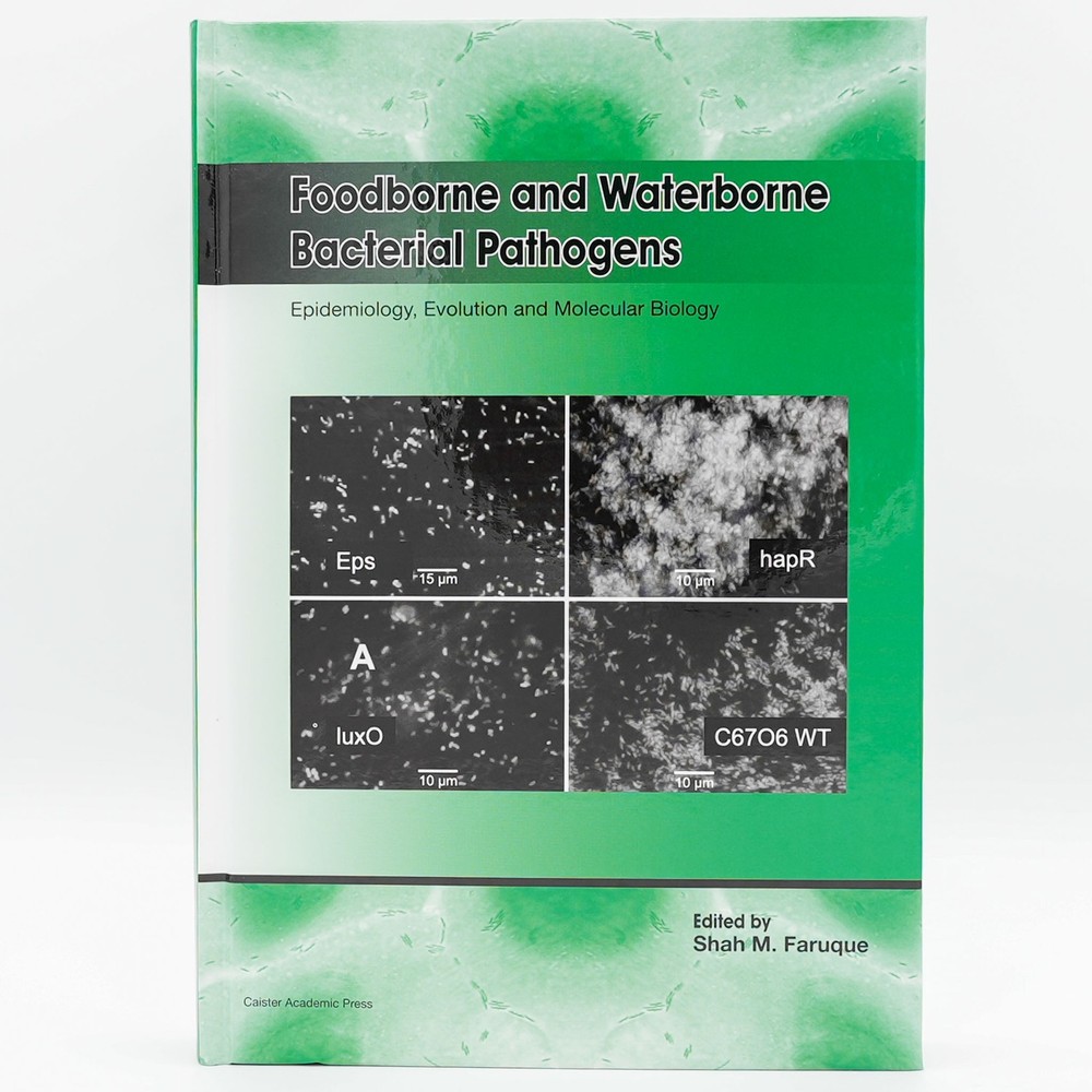 Foodborne and Waterborne Bacterial Pathogens – Shah Faruque