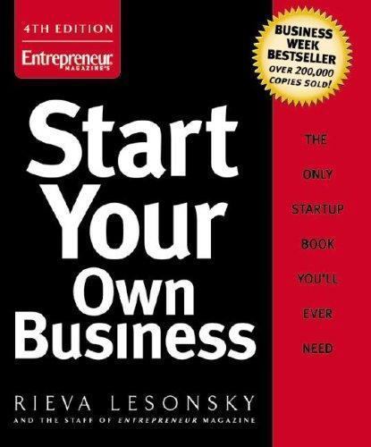 Start Your Own Business (Start Your Own Business: The Only Start-Up Book You’ll