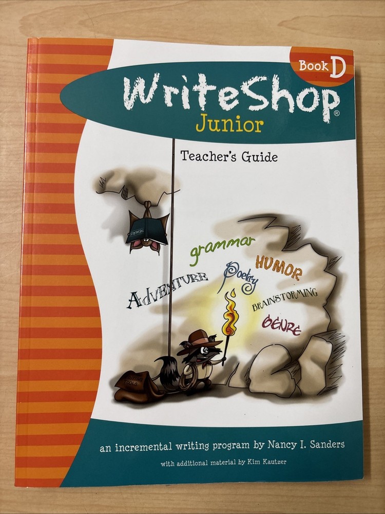 Writeshop Junior Book D Teacher’s Guide Nancy I. Sanders Very Good PB 2011