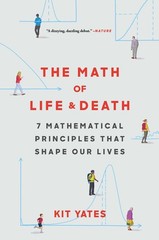The Math of Life and Death: 7 Mathematical Principles That Shape Our Lives (…