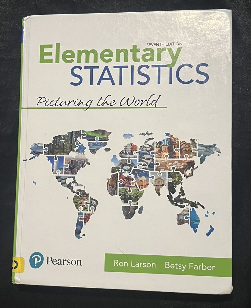 Elementary Statistics : Picturing the World by Betsy Farber and Ron Larson…