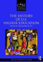 The History of U.S. Higher Education: Methods for Understanding the Past – GOOD