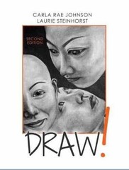Draw! – Spiral-bound, by Carla Rae Johnson; Laurie Steinhorst – Very Good