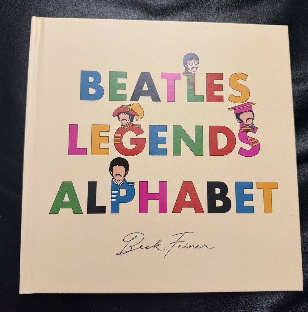 NEW Beatles Legends Alphabet Hardcover Art Book Beck Feiner Illustrations ABC