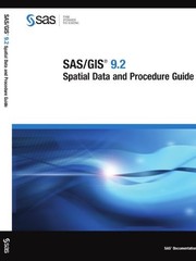 SAS/GIS 9.2: SPATIAL DATA AND PROCEDURE GUIDE By Sas Institute **Excellent**