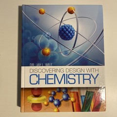 Discovering Design with Chemistry by Dr. Jay L. Wile (hardcover)