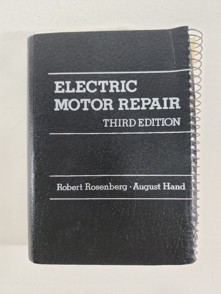 Electric Motor Repair Third Edition Rosenberg 1987 Dual Spiralbound – Highlights