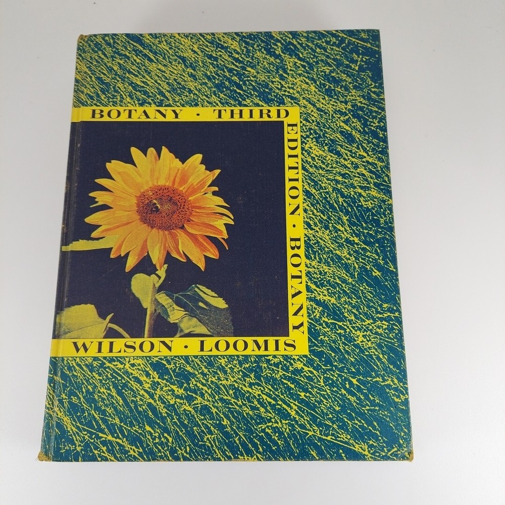 Botany 3rd Edition by Wilson & Loomis 1962 Holt, Rinehart And Winston Illustr HC