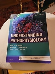 Understanding Pathophysiology by Kathryn L. McCance and Sue E. Huether (2016,…