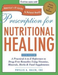 Prescription for Nutritional Healing, Fifth Edition: A Practical A- – ACCEPTABLE