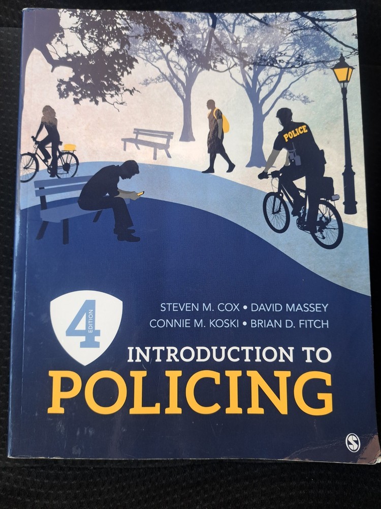 Introduction to Policing by Steven M Cox 4th Edition Criminology