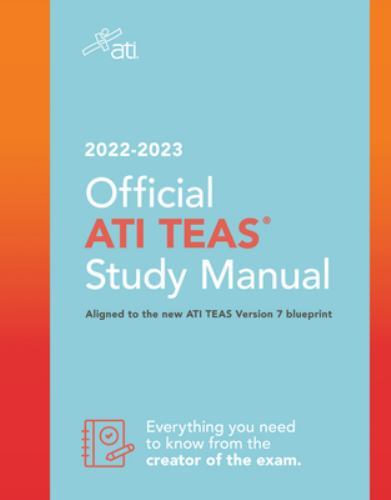 Official ATI TEAS Study Manual 2022-2023 : Aligned To The New ATI TEAS Version 7