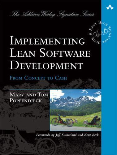 Implementing Lean Software Development: From Concept to Cash by Poppendieck, Ma