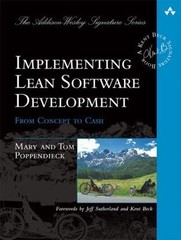 Implementing Lean Software Development: From Concept to Cash by Poppendieck, Ma
