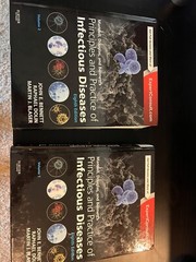 Mandell, Douglas, and Bennett’s Principles and Practice of Infectious Diseases :