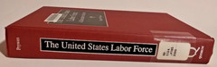 United States Labor Force : A Descriptive Analysis by Ruth Prywes 2000 Ex Libris