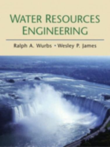 Water Resources Engineering, Wurbs, Ralph,James, Wesley, Very Good Book