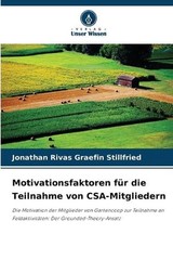 Motivationsfaktoren fr die Teilnahme von CSA-Mitgliedern by Jonathan Rivas Graef
