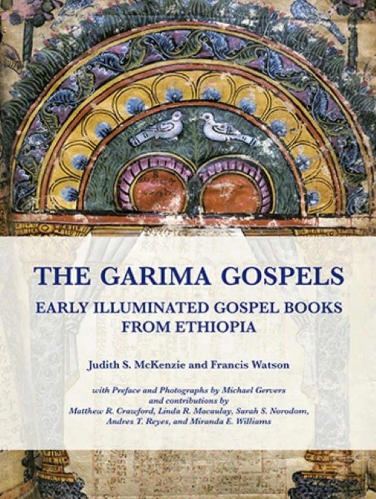 The Garima Gospels: Early Illuminated Gospel Books from Ethiopia by Francis Wats