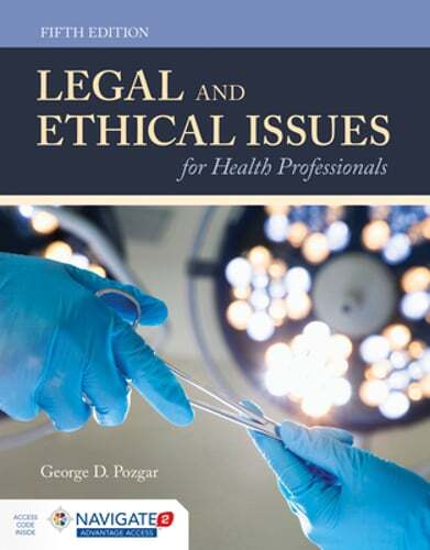 Legal and Ethical Issues for Health Professionals by George D Pozgar: Used