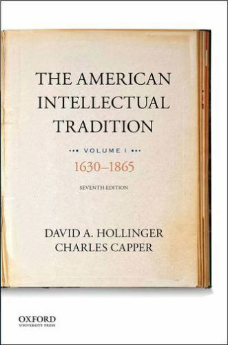 The American Intellectual Tradition: Volume I: 1630 to 1865, , Very Good Book