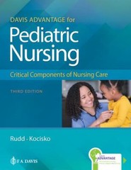 Davis Advantage for Pediatric Nursing: Critical Components of Nursi – GOOD
