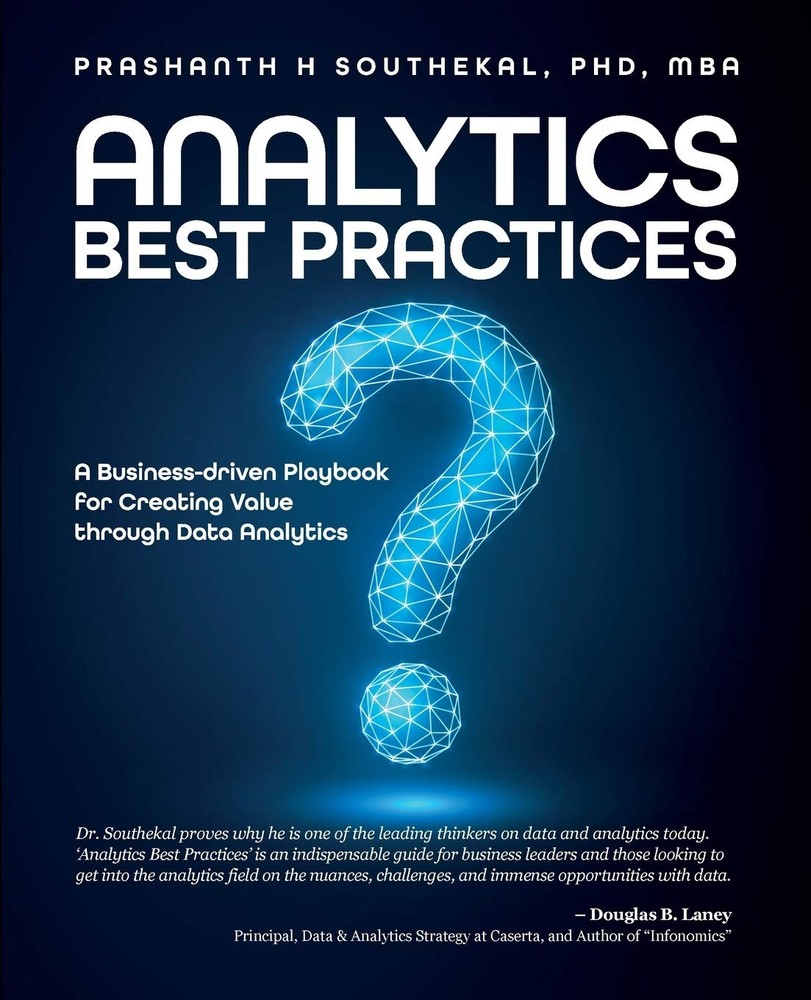 Analytics Best Practices: A Business-driven Playbook for Creating Value thro…