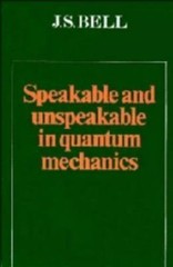 Speakable and Unspeakable in Quantum Mechanics, Bell, J. S., 9780521334952