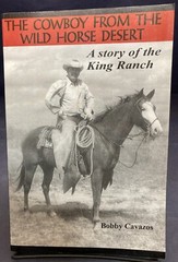 Cowboy from the Wild Horse Desert, Signed, B.Cavazos, 2000, PB, VG, 250624